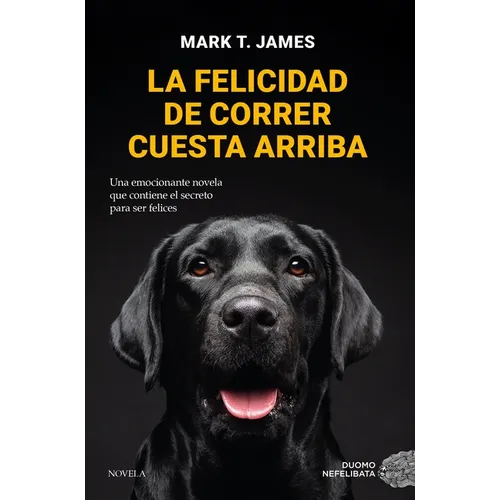 Felicidad de Correr Cuesta Arriba, La