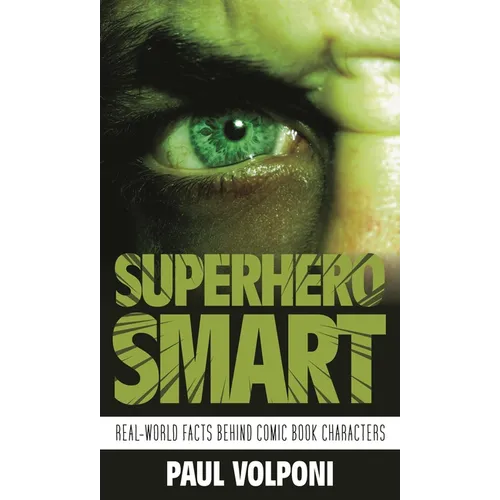 Superhero Smart: Real-World Facts Behind Comic Book Characters