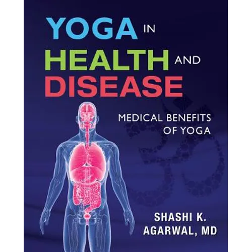 Yoga in Health and Disease: Medical benefits of yoga