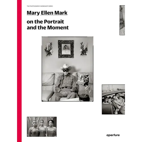 Mary Ellen Mark on the Portrait and the Moment: The Photography Workshop Series