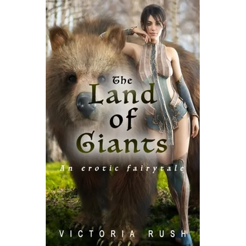 The Land of Giants: An Erotic Fairytale: Forbidden Fantasies from Magical World