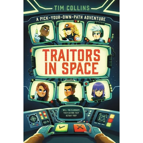 Traitors in Space: A Pick-Your-Own-Path Adventure