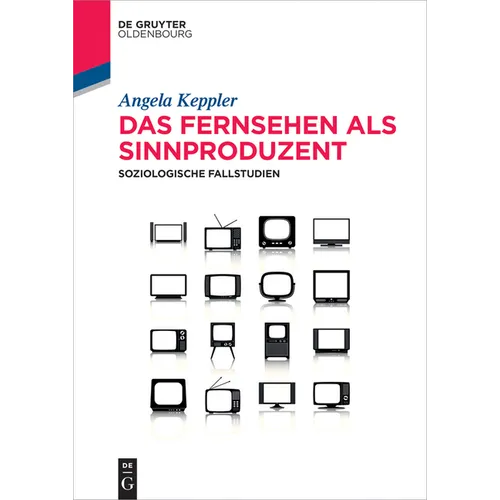 Das Fernsehen als Sinnproduzent