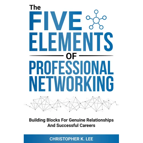 The Five Elements of Professional Networking