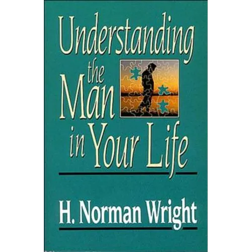 Understanding the Man in Your Life