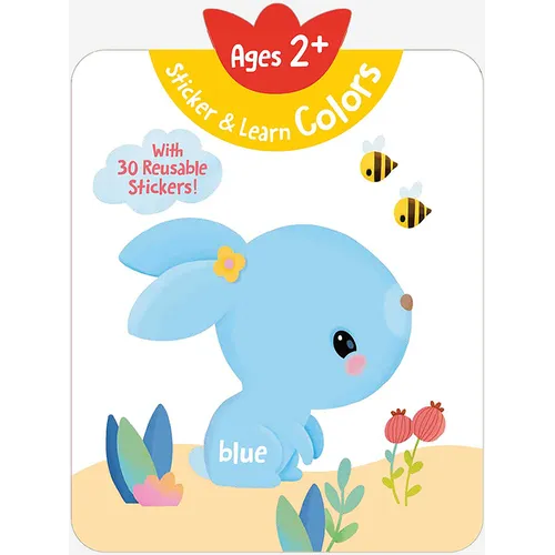 Sticker & Learn Colors (Ages 2+): With 30 Reusable Stickers