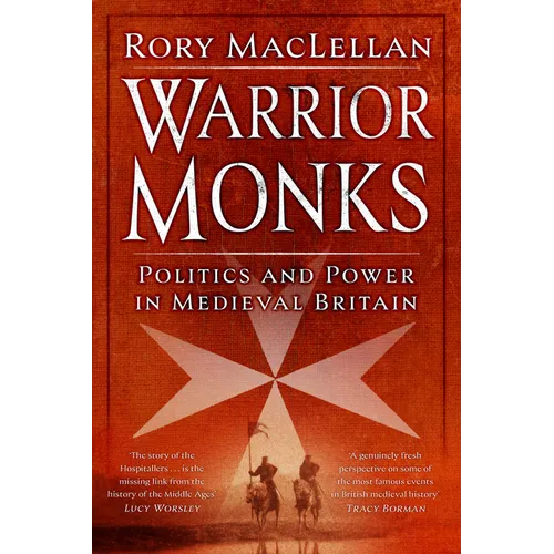 Warrior Monks: Politics and Power in Medieval Britain