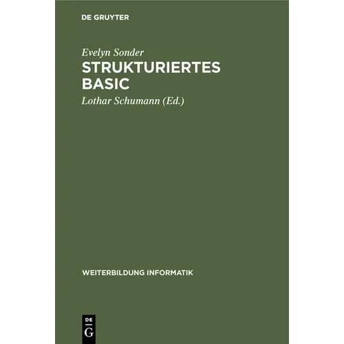 Strukturiertes Basic: Die Volle Programmiersprache Unter MS-DOS Und UNIX Version 3.0