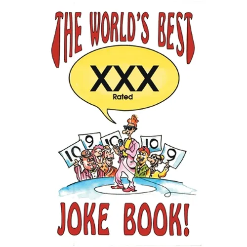 The World's Best Xxx Rated Joke Book