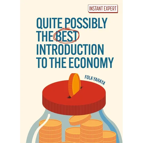 Quite Possibly the Best Introduction to the Economy