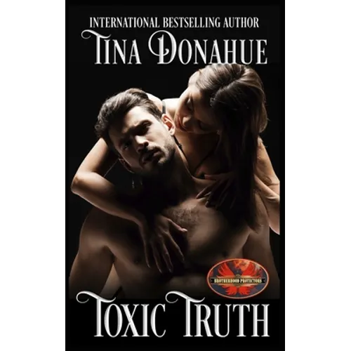 Toxic Truth: Brotherhood Protectors World