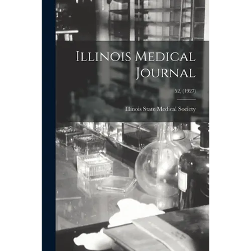 Illinois Medical Journal; 52, (1927)