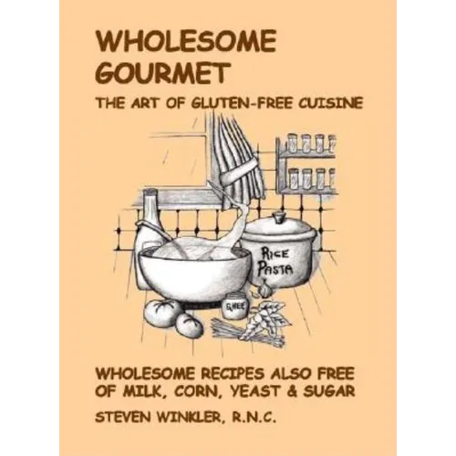 Wholesome Gourmet: The Art of Gluten-Free Cuisine