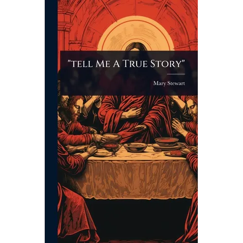 "tell Me A True Story"
