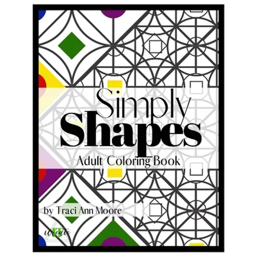 Simply Shapes: Adult Coloring Book