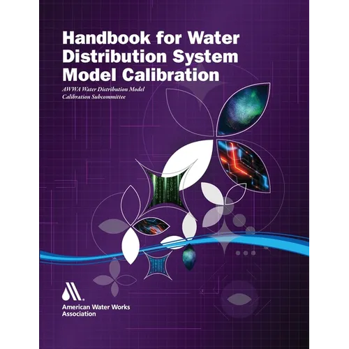 Handbook for Water Distribution System Model Calibration