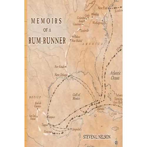 Memoirs of a Rum-Runner: The Life of Clemente de la Cuadra