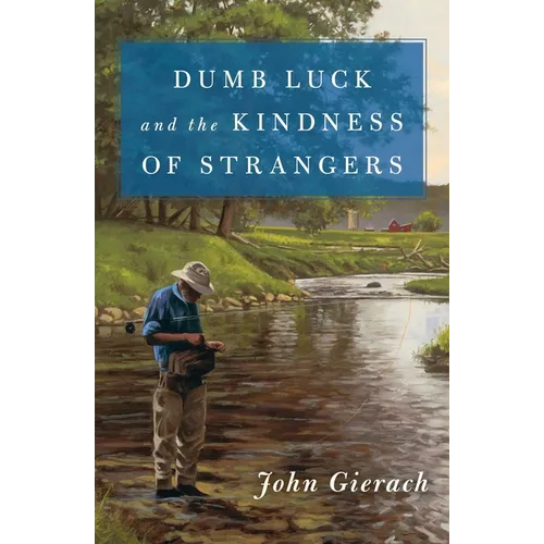 Dumb Luck and the Kindness of Strangers
