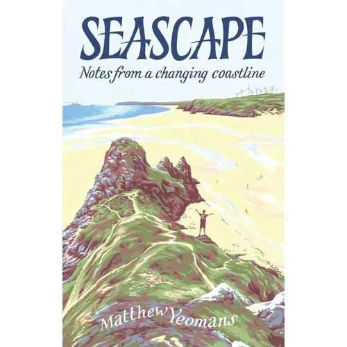 Seascape: Notes from a Changing Coastline