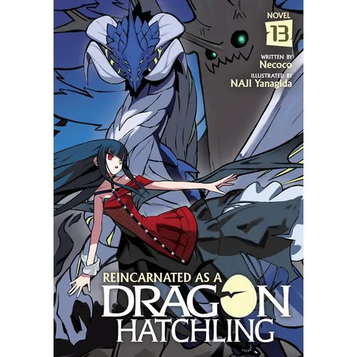 Reincarnated as a Dragon Hatchling (Light Novel) Vol. 13
