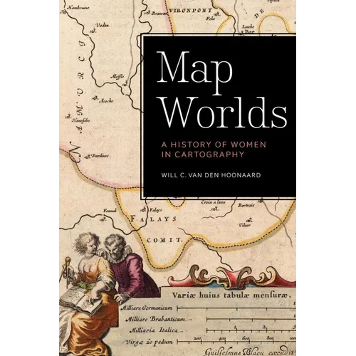 Map Worlds: A History of Women in Cartography