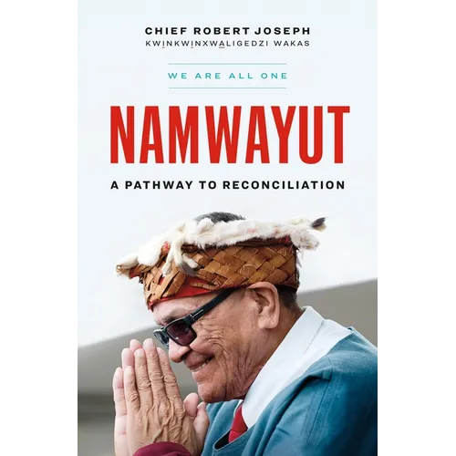 Namwayut--We Are All One: A Pathway to Reconciliation