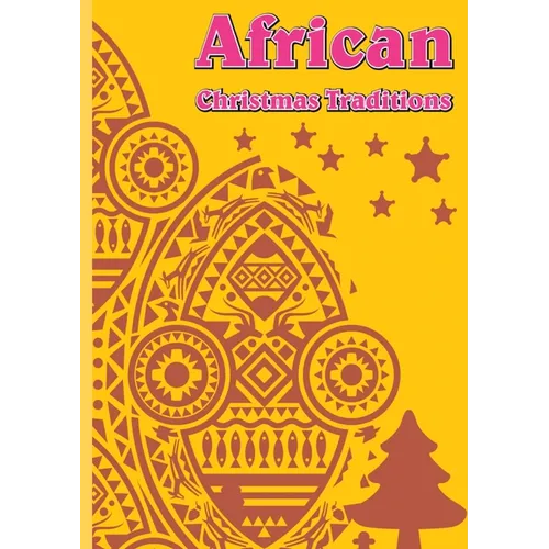 African Christmas Traditions - Readgroofy