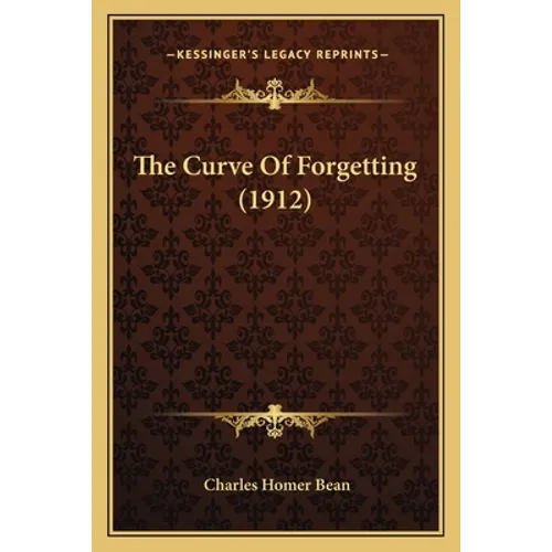 The Curve Of Forgetting (1912)