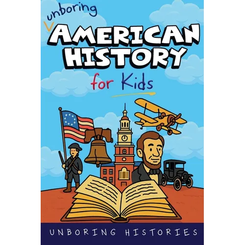 Unboring American History for Kids