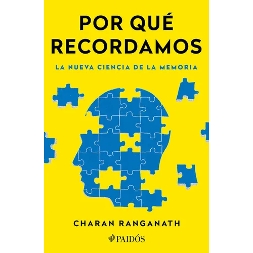 Por Qué Recordamos: La Nueva Ciencia de la Memoria / Why We Remember