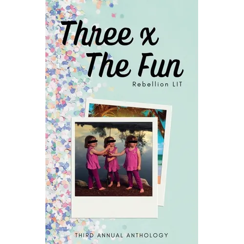 Three x the Fun
