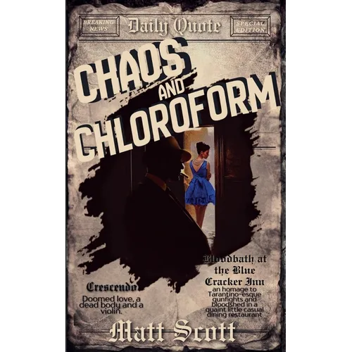 Chaos and Chloroform