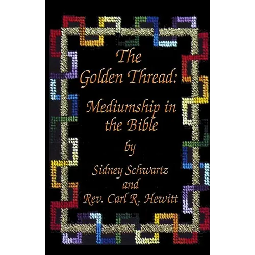 The Golden Thread: Mediumship in the Bible