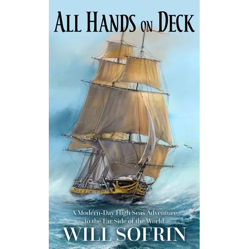 All Hands on Deck: A Modern-Day High Seas Adventure to the Far Side of the World