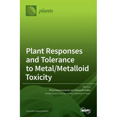 Plant Responses and Tolerance to Metal/Metalloid Toxicity