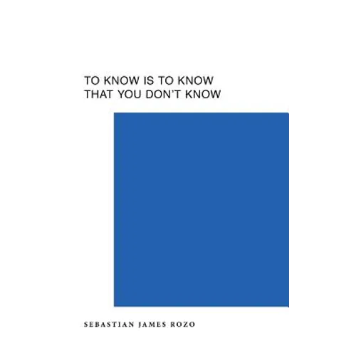 To Know Is To Know That You Don't Know