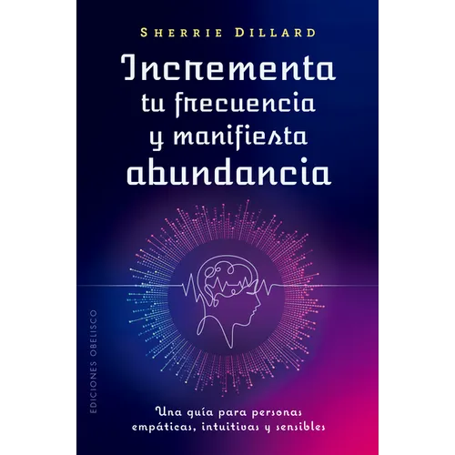 Incrementa Tu Frecuencia Y Manifiesta Abundancia