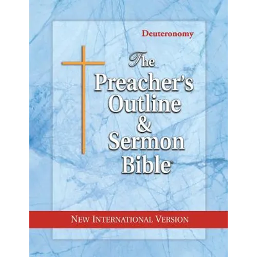 The Preacher's Outline & Sermon Bible: Deuteronomy: New International Version
