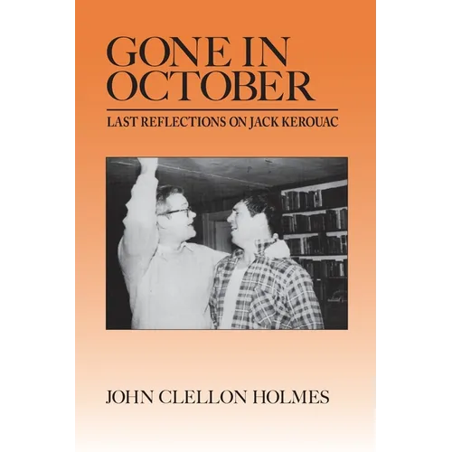 Gone in October: Last Reflections on Jack Kerouac