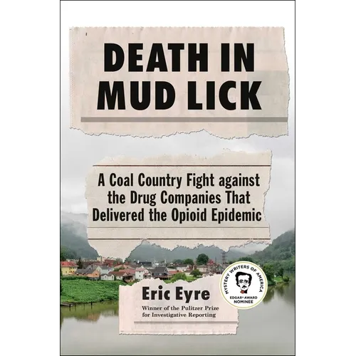 Death in Mud Lick: A Coal Country Fight Against the Drug Companies That Delivered the Opioid Epidemic