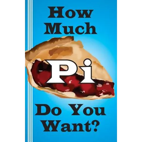How Much Pi Do You Want?: history of pi, calculate it yourself, or start with 500,000 decimal places