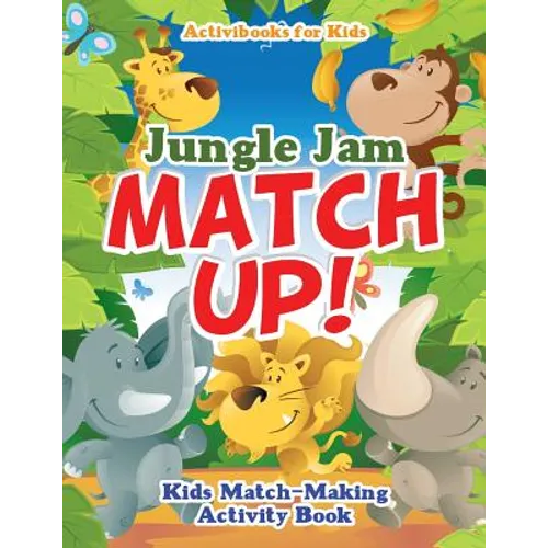 Jungle Jam Match Up! Kids' Match-Making Activity Book