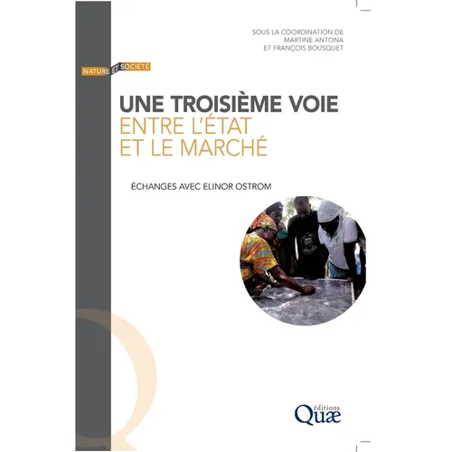 Une troisième voie entre l'état et le marché: Échanges avec Elinor Ostrom