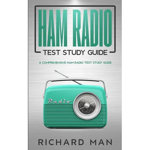 Ham Radio Test Study Guide: A Comprehensive Ham Radio Test Study Guide
