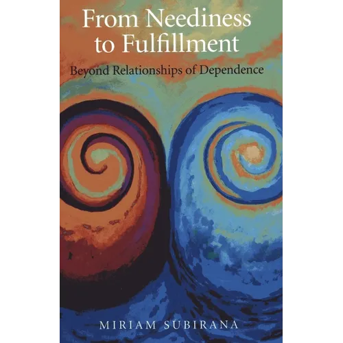 From Neediness to Fulfillment