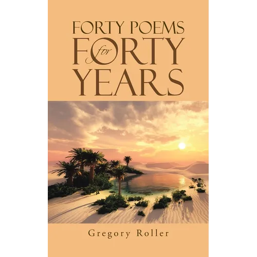 Forty Poems for Forty Years