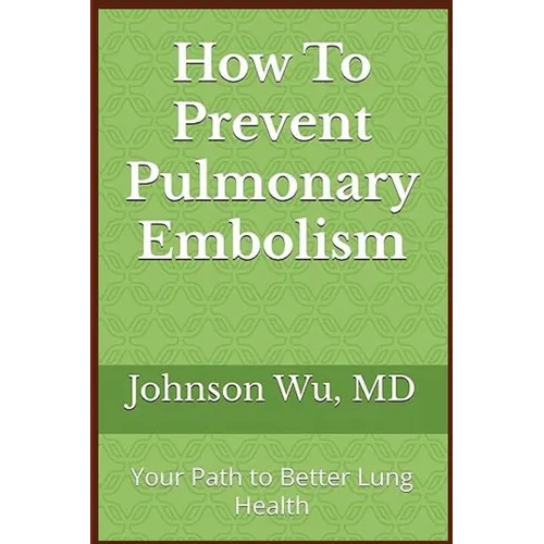 How To Prevent Pulmonary Embolism