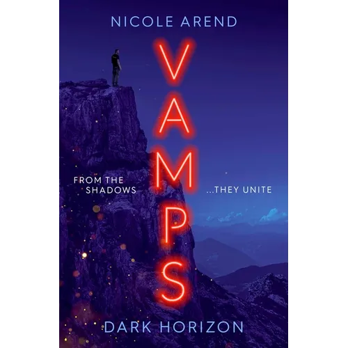 Vamps: Dark Horizon: The Coming-Of-Age Vampiric Sequel to Fresh Blood