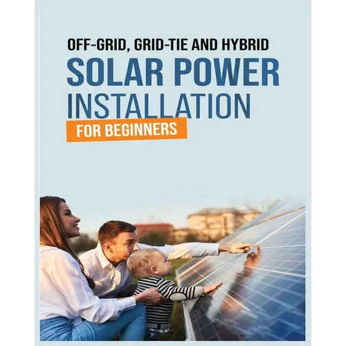 Solar Power Installation for Beginners: A Step-by-Step Guide