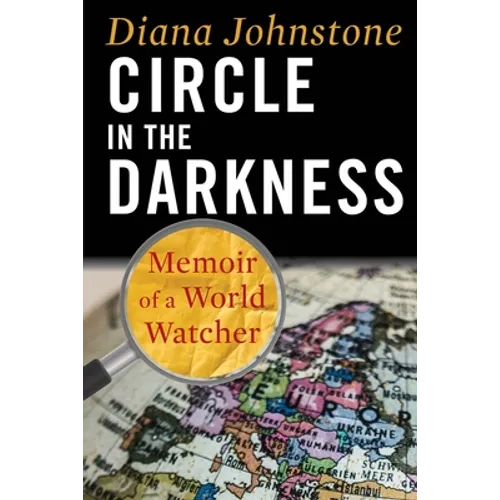 Circle in the Darkness: Memoir of a World Watcher